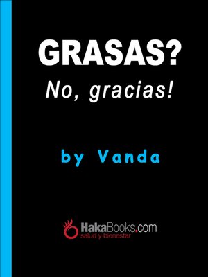 cover image of Grasas? No, gracias!